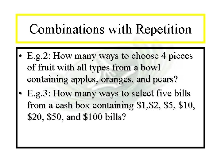 Module #7 - Complexity Combinations with Repetition • E. g. 2: How many ways