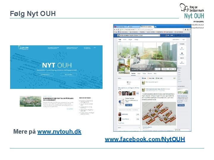 Følg Nyt OUH BYGHERRERÅDGIVER TOTALRÅDGIVER Mere på www. nytouh. dk www. facebook. com/Nyt. OUH