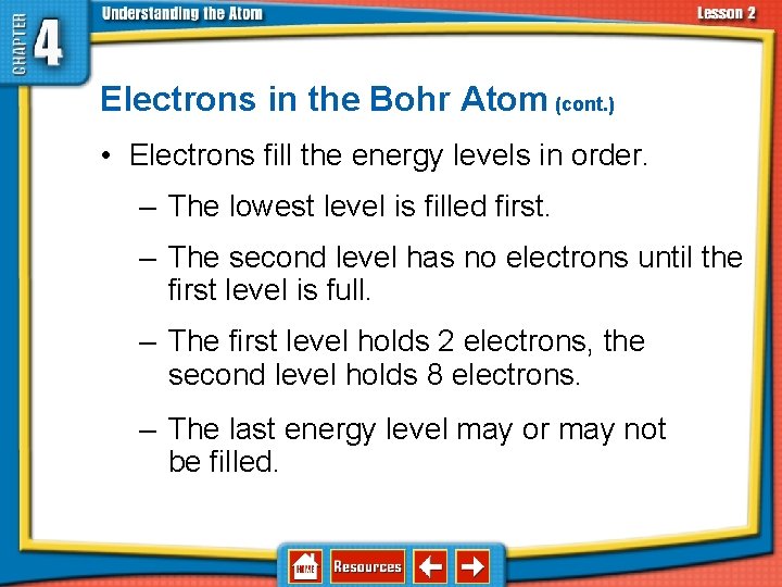 4. 2 Discovering Parts of the Atom Electrons in the Bohr Atom (cont. )