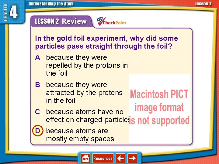 4. 2 Discovering Parts of the Atom 1. 2. 3. 4. A B C