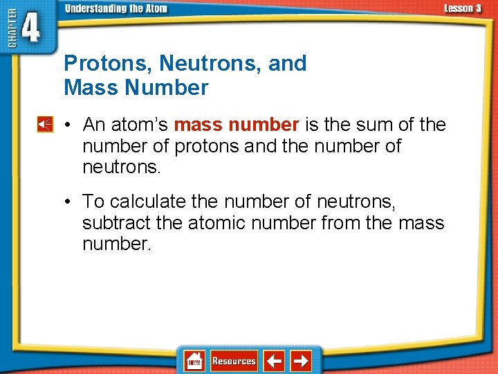 4. 3 Elements, Isotopes, and Ions— How Atoms Differ Protons, Neutrons, and Mass Number