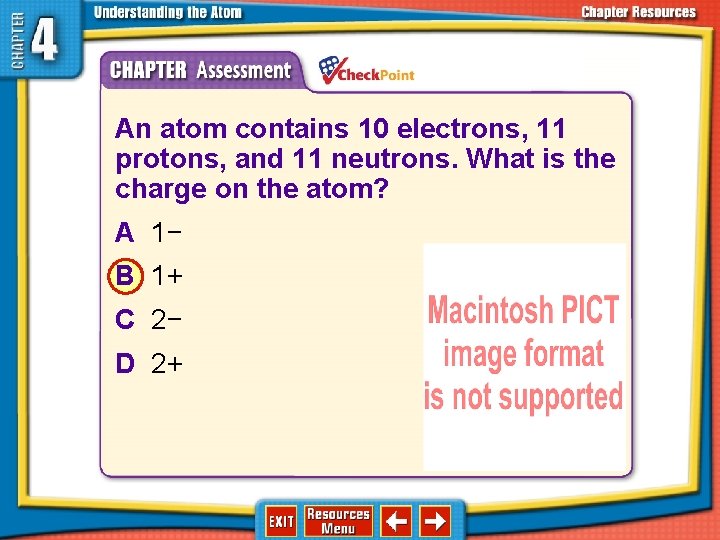 1. 2. 3. 4. A B C D An atom contains 10 electrons, 11