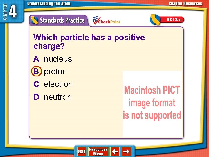 SCI 3. a 1. 2. 3. 4. A B C D Which particle has