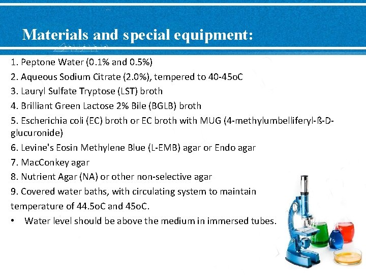 Materials and special equipment: 1. Peptone Water (0. 1% and 0. 5%) 2. Aqueous