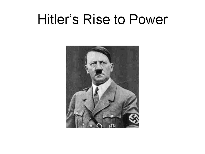 Hitler’s Rise to Power 