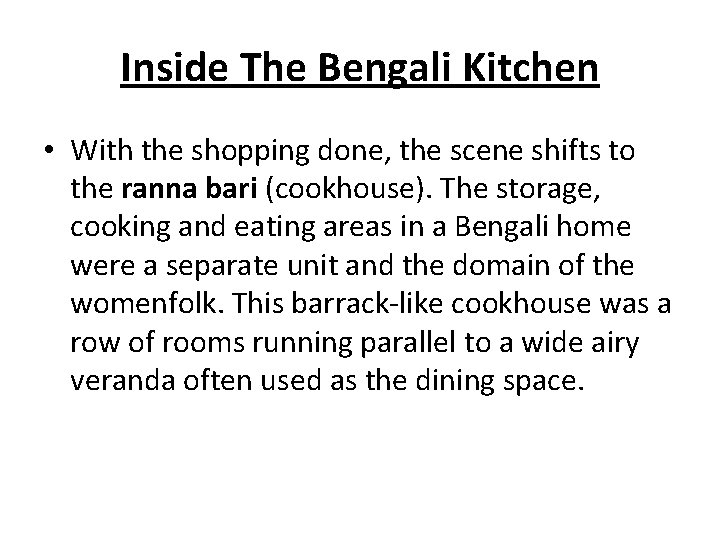 Inside The Bengali Kitchen • With the shopping done, the scene shifts to the