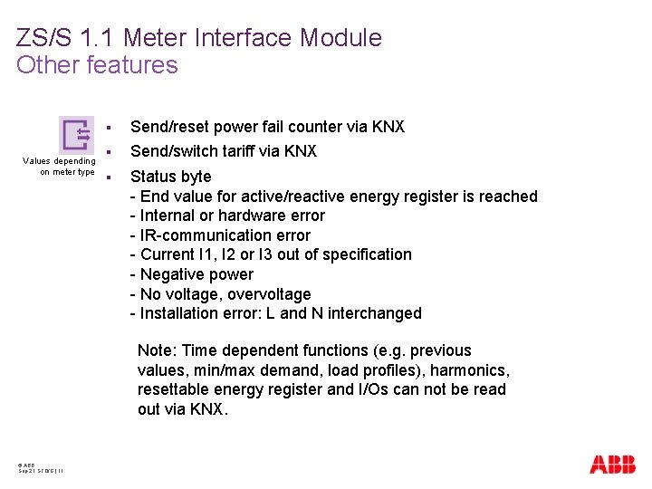 ZS/S 1. 1 Meter Interface Module Other features Values depending on meter type §