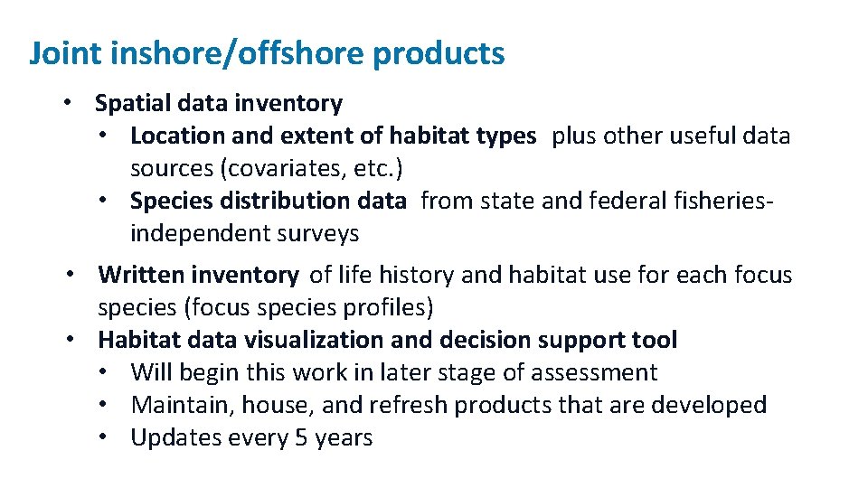 Joint inshore/offshore products • Spatial data inventory • Location and extent of habitat types