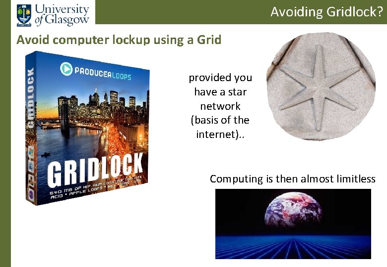 Avoiding Gridlock? Avoid computer lockup using a Grid provided you have a star network