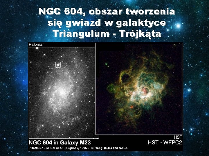 NGC 604, obszar tworzenia się gwiazd w galaktyce Triangulum - Trójkąta 