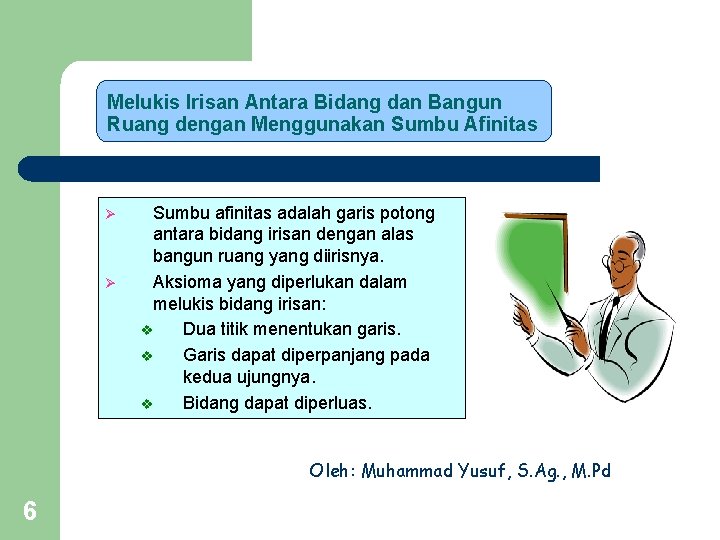 Melukis Irisan Antara Bidang dan Bangun Ruang dengan Menggunakan Sumbu Afinitas Ø Ø Sumbu