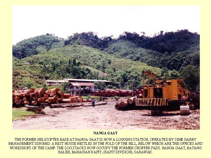 NANGA GAAT THE FORMER HELICOPTER BASE AT NANGA GAAT IS NOW A LOGGING STATION,