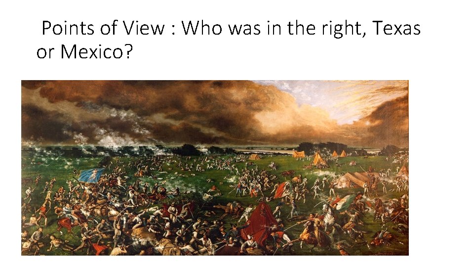 Points of View : Who was in the right, Texas or Mexico? 
