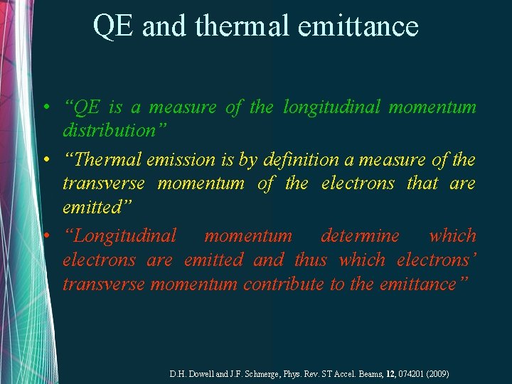 QE and thermal emittance • “QE is a measure of the longitudinal momentum distribution”