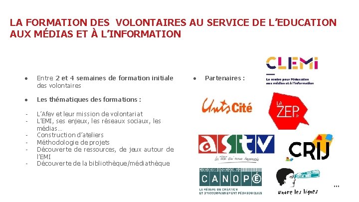 LA FORMATION DES VOLONTAIRES AU SERVICE DE L’EDUCATION AUX MÉDIAS ET À L’INFORMATION ●