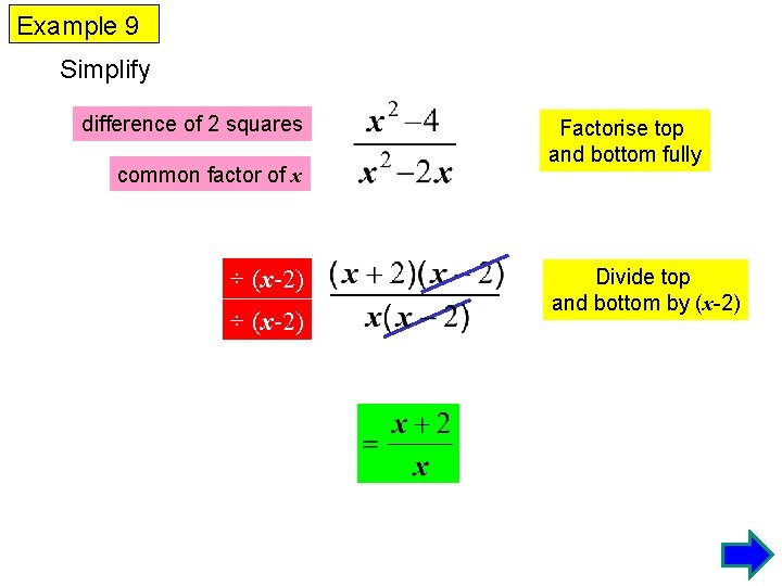 Example 9 Simplify difference of 2 squares common factor of x ÷ (x-2) Factorise