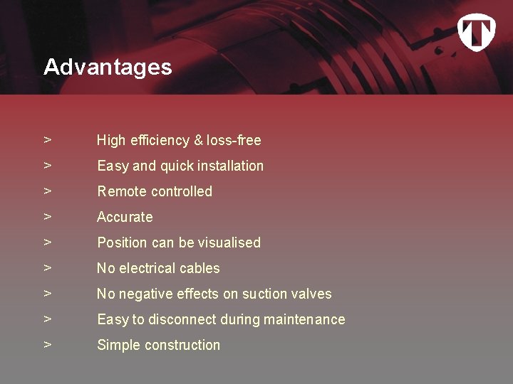 Advantages > High efficiency & loss-free > Easy and quick installation > Remote controlled