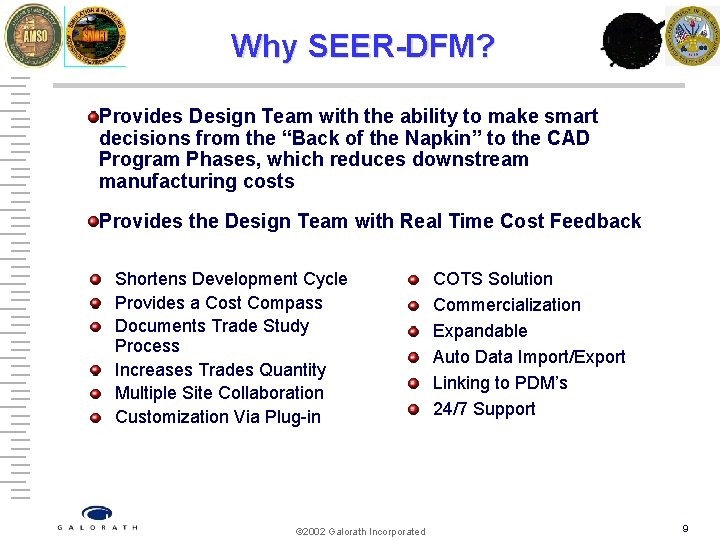 Why SEER-DFM? Provides Design Team with the ability to make smart decisions from the