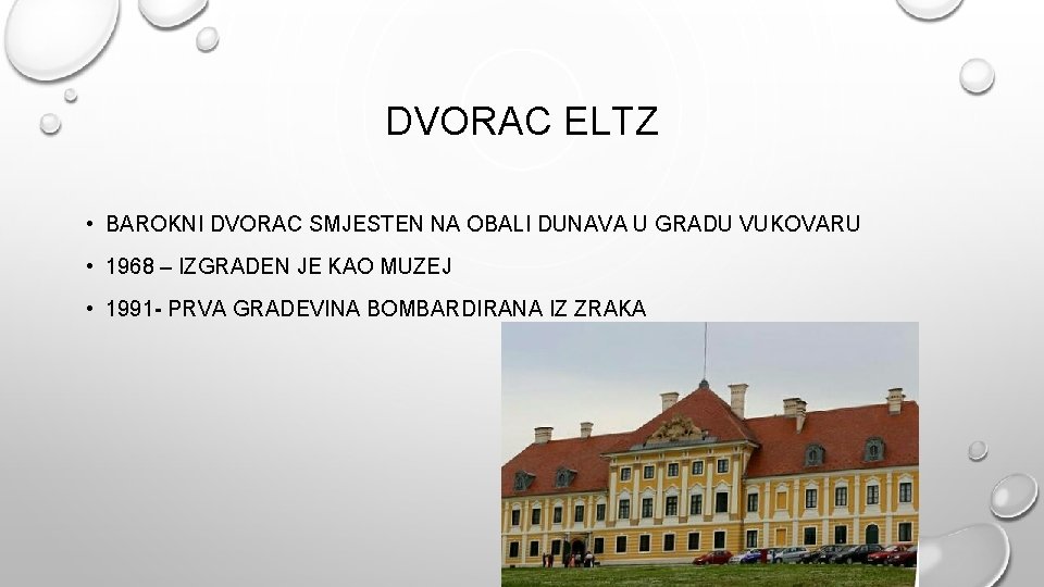 DVORAC ELTZ • BAROKNI DVORAC SMJESTEN NA OBALI DUNAVA U GRADU VUKOVARU • 1968