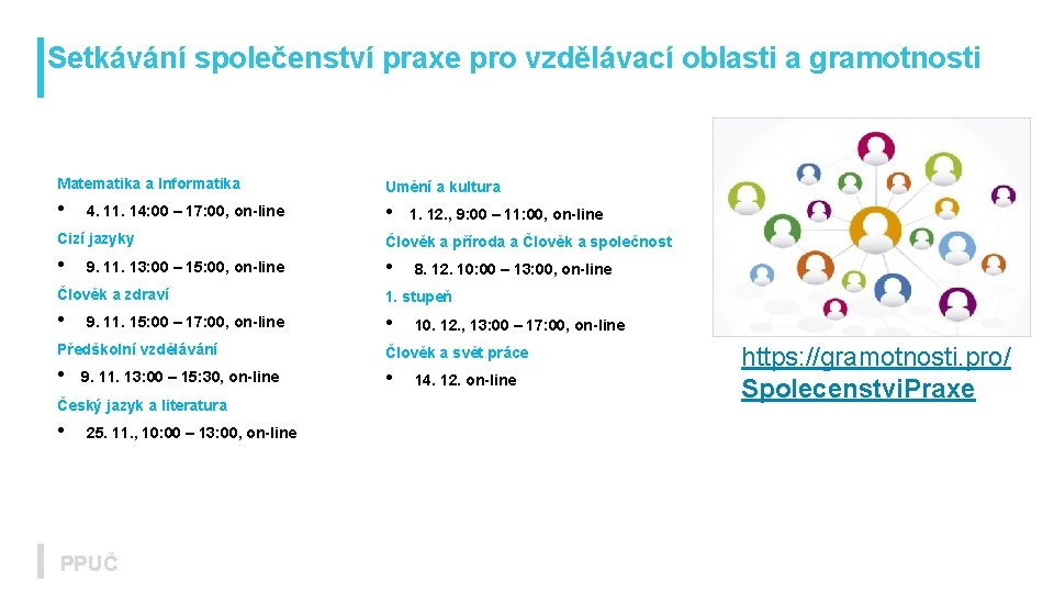 Setkávání společenství praxe pro vzdělávací oblasti a gramotnosti Matematika a Informatika Umění a kultura