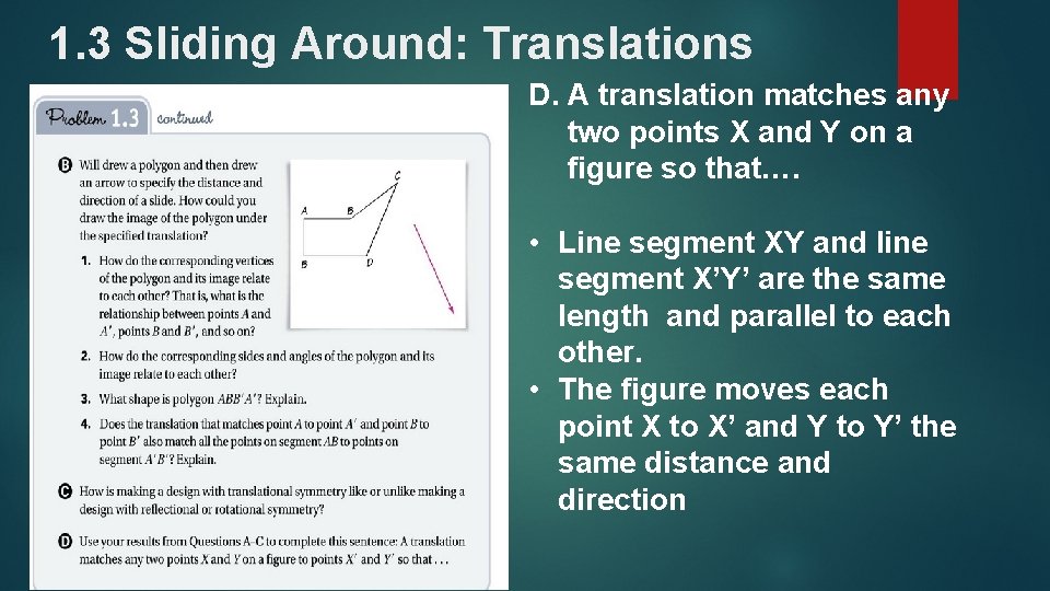 1. 3 Sliding Around: Translations D. A translation matches any two points X and