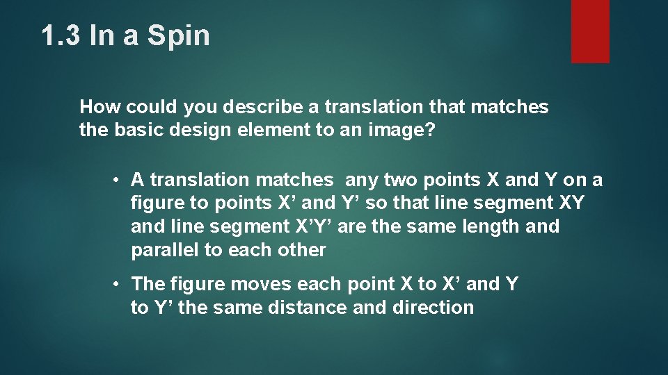 1. 3 In a Spin How could you describe a translation that matches the