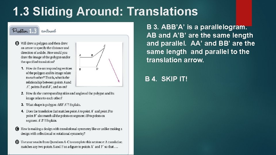 1. 3 Sliding Around: Translations B 3. ABB’A’ is a parallelogram. AB and A’B’