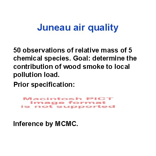 Juneau air quality 50 observations of relative mass of 5 chemical species. Goal: determine