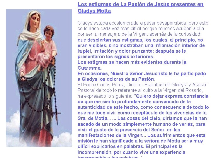 Los estigmas de La Pasión de Jesús presentes en Gladys Motta Gladys estaba acostumbrada