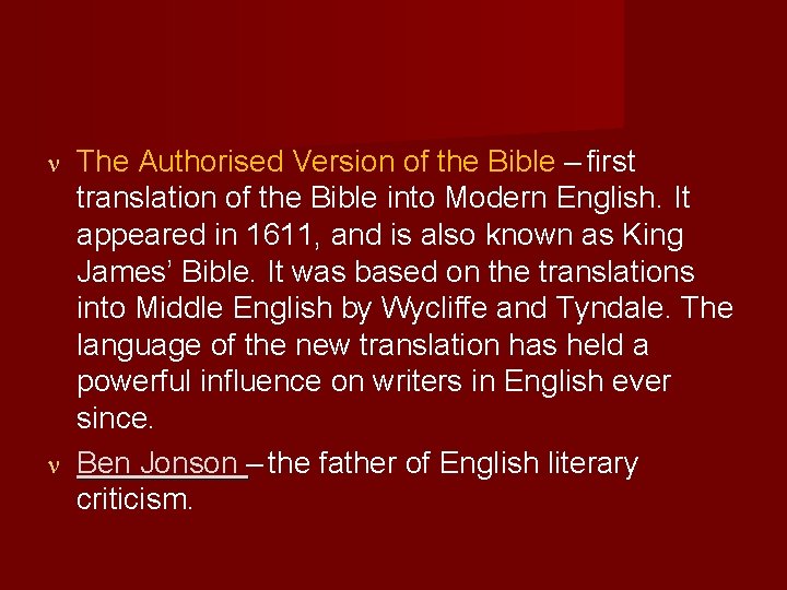 The Authorised Version of the Bible – first translation of the Bible into Modern