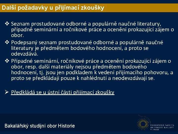 Další požadavky u přijímací zkoušky v Seznam prostudované odborné a populárně naučné literatury, případně