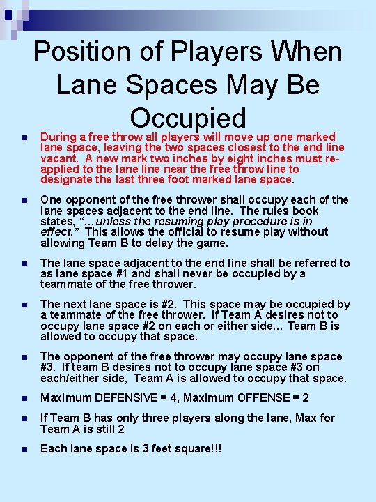 n Position of Players When Lane Spaces May Be Occupied During a free throw