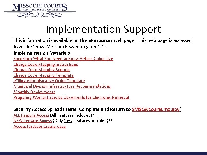 Implementation Support This information is available on the e. Resourses web page. This web