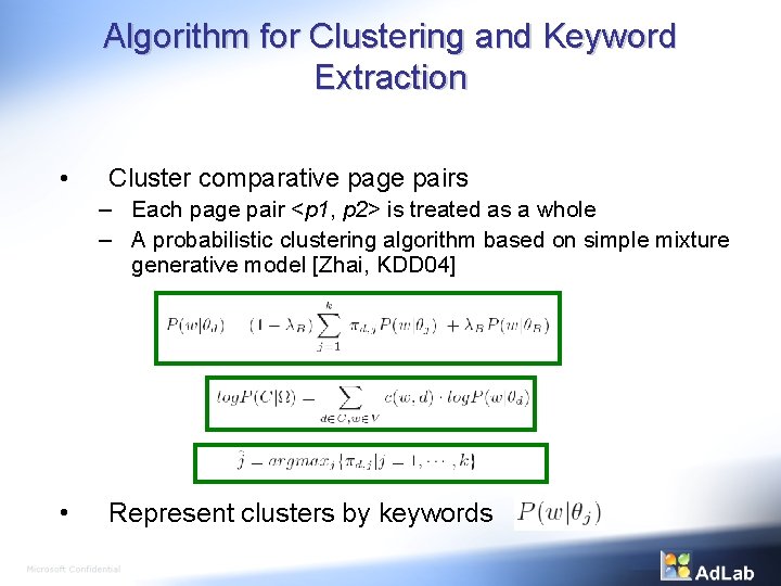 Algorithm for Clustering and Keyword Extraction • Cluster comparative page pairs – Each page