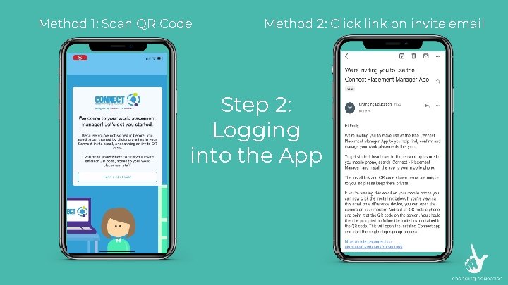 Method 1: Scan QR Code Method 2: Click link on invite email Step 2: