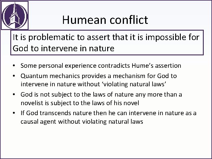 Humean conflict It is problematic to assert that it is impossible for God to