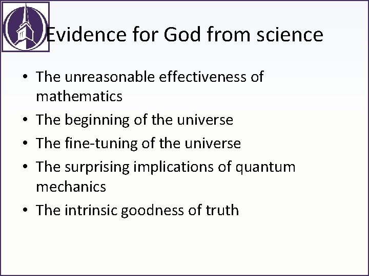 Evidence for God from science • The unreasonable effectiveness of mathematics • The beginning