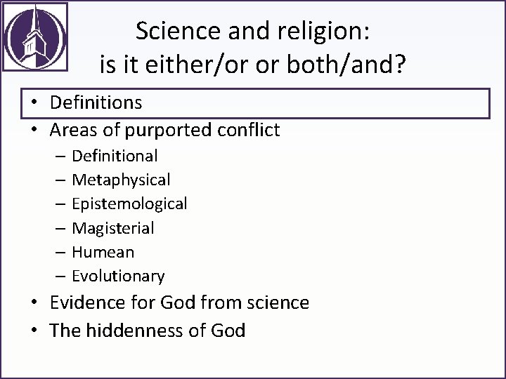 Science and religion: is it either/or or both/and? • Definitions • Areas of purported