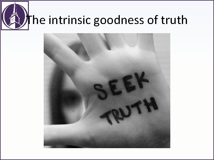 The intrinsic goodness of truth 