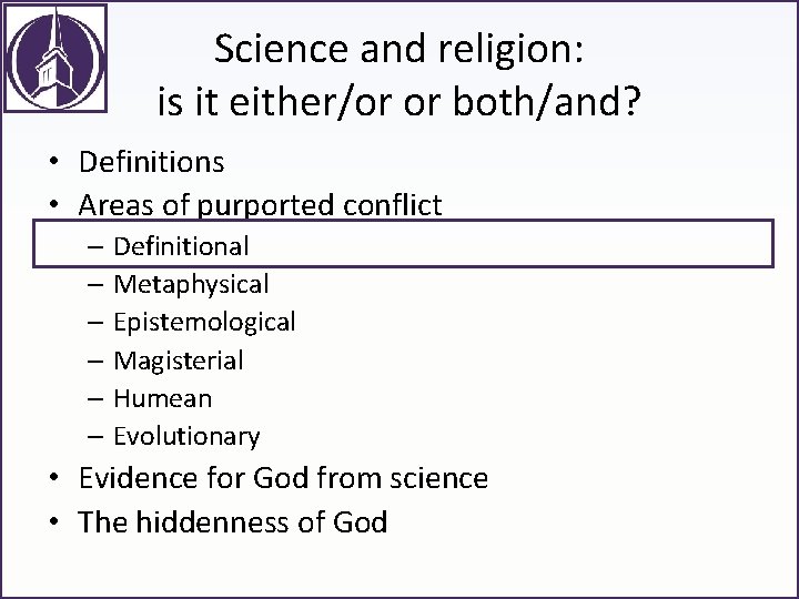 Science and religion: is it either/or or both/and? • Definitions • Areas of purported