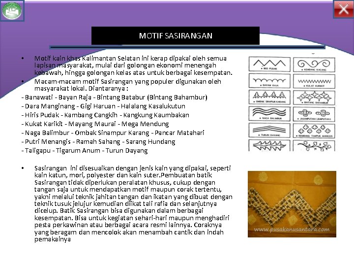 MOTIF SASIRANGAN Motif kain khas Kalimantan Selatan ini kerap dipakai oleh semua lapisan masyarakat, MOTIF SASIRANGAN Motif kain khas Kalimantan Selatan ini kerap dipakai oleh semua lapisan masyarakat,