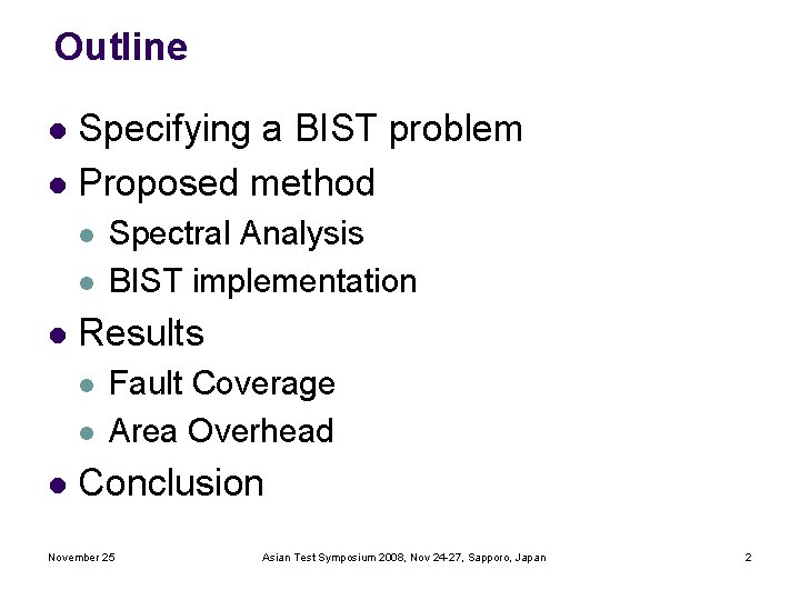 Outline Specifying a BIST problem l Proposed method l l Results l l l