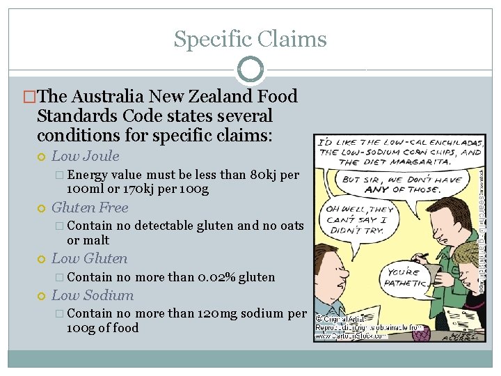 Specific Claims �The Australia New Zealand Food Standards Code states several conditions for specific