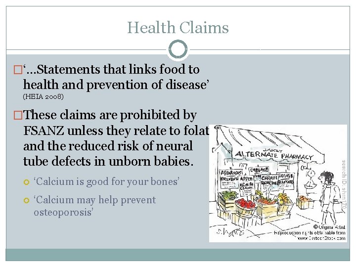 Health Claims �‘…Statements that links food to health and prevention of disease’ (HEIA 2008)