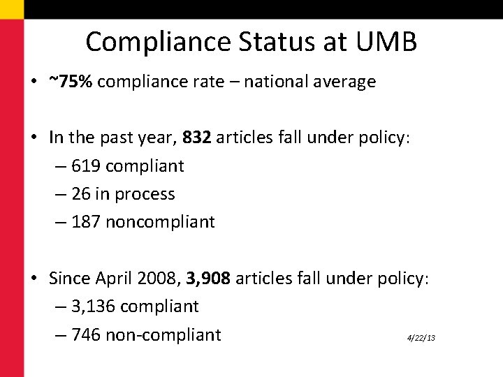 Compliance Status at UMB • ~75% compliance rate – national average • In the