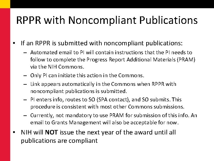 RPPR with Noncompliant Publications • If an RPPR is submitted with noncompliant publications: –
