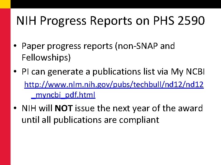 NIH Progress Reports on PHS 2590 • Paper progress reports (non-SNAP and Fellowships) •