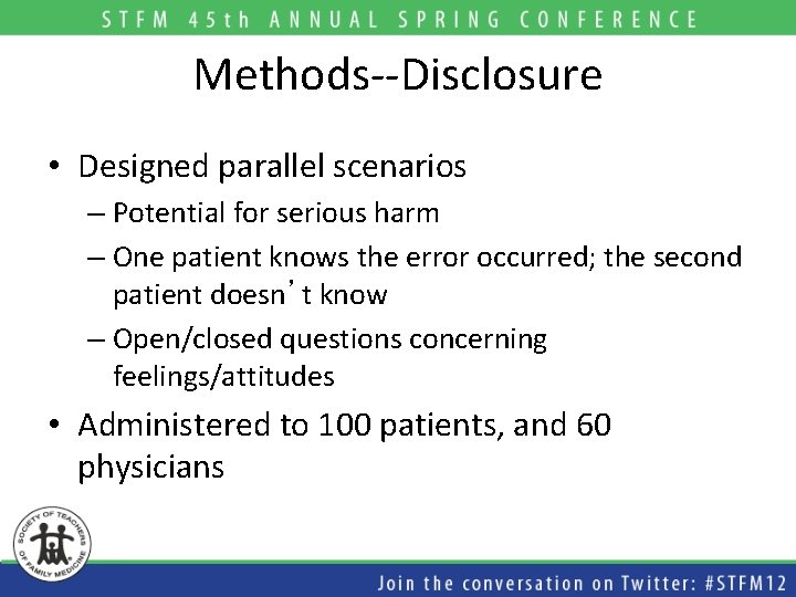 Methods--Disclosure • Designed parallel scenarios – Potential for serious harm – One patient knows
