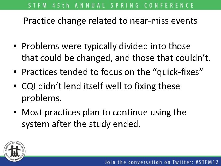 Practice change related to near-miss events • Problems were typically divided into those that