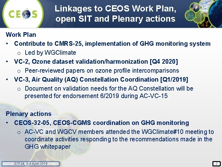 Linkages to CEOS Work Plan, open SIT and Plenary actions Work Plan • Contribute